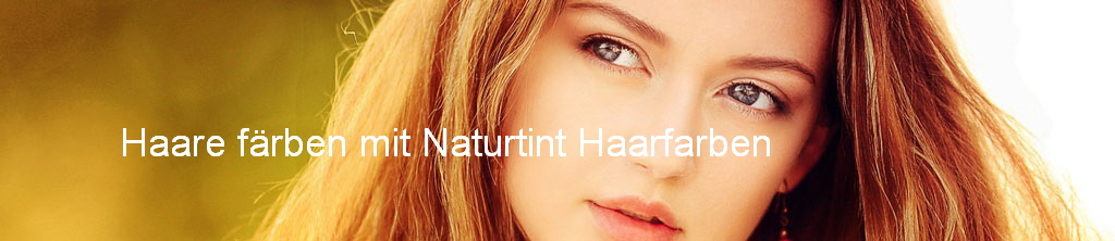 Haare frben mit Naturtint Haarfarben